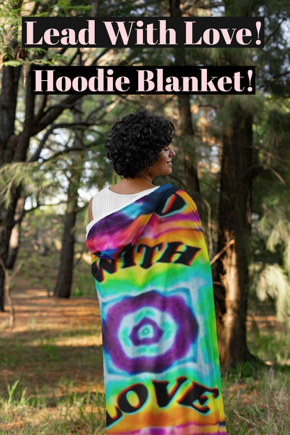 Lead With Love - Hoodie Blanket